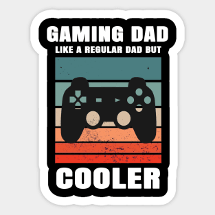 Gaming Dad Like A Regular Dad But Cooler Sticker